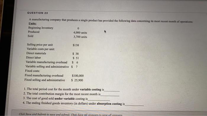 Solved QUESTION 23 A manufacturing company that produces a | Chegg.com