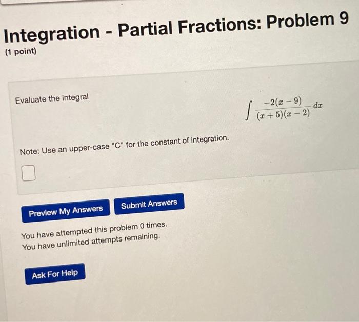 Solved Integration - Partial Fractions: Problem 9 (1 point) | Chegg.com