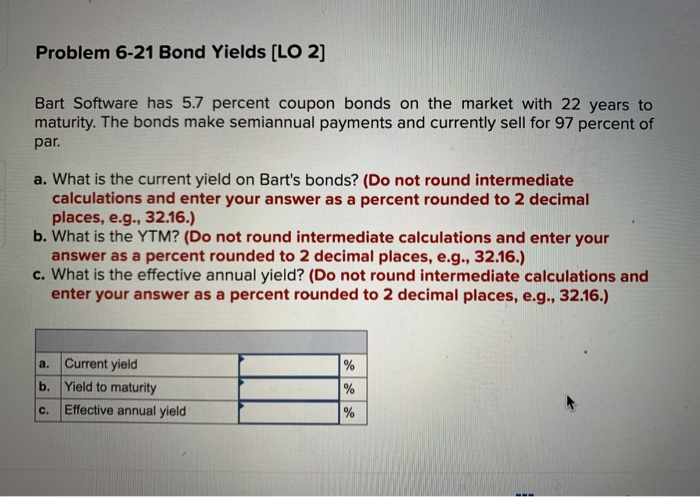 Solved Problem 6-21 Bond Yields (LO 2] Bart Software Has 5.7 | Chegg.com