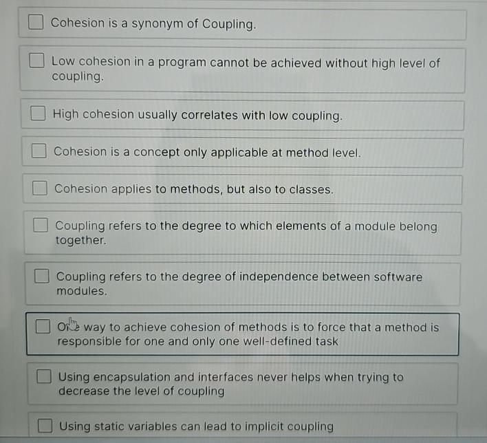 Solved Cohesion is a synonym of Coupling.Low cohesion in a