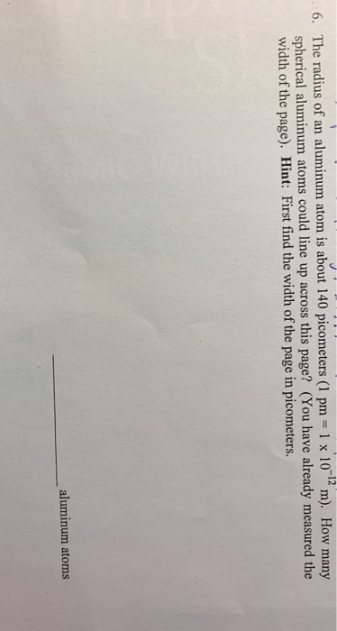 6. The radius of an aluminum atom is about 140 | Chegg.com