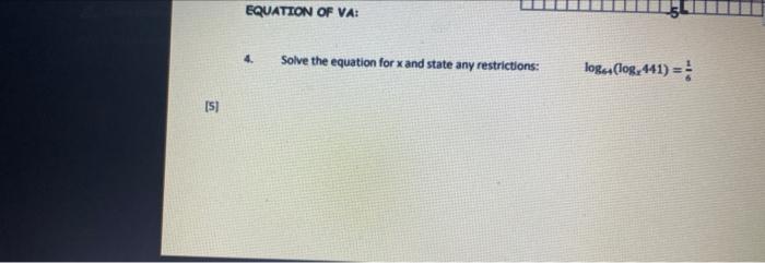 Solved EQUATION OF VA: 4. Solve the equation for x and state | Chegg.com