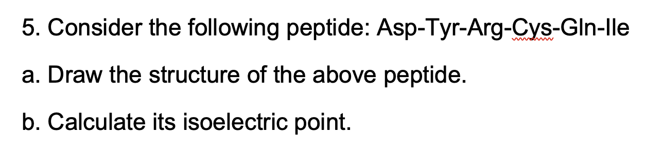 Solved Consider The Following Peptide: | Chegg.com