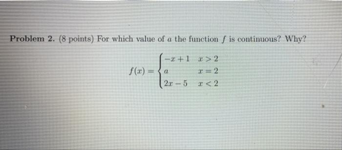 Solved Problem 2. (8 points) For which value of a the | Chegg.com