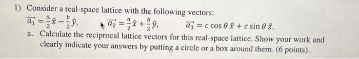 Solved 1) Consider a real-space lattice with the following | Chegg.com