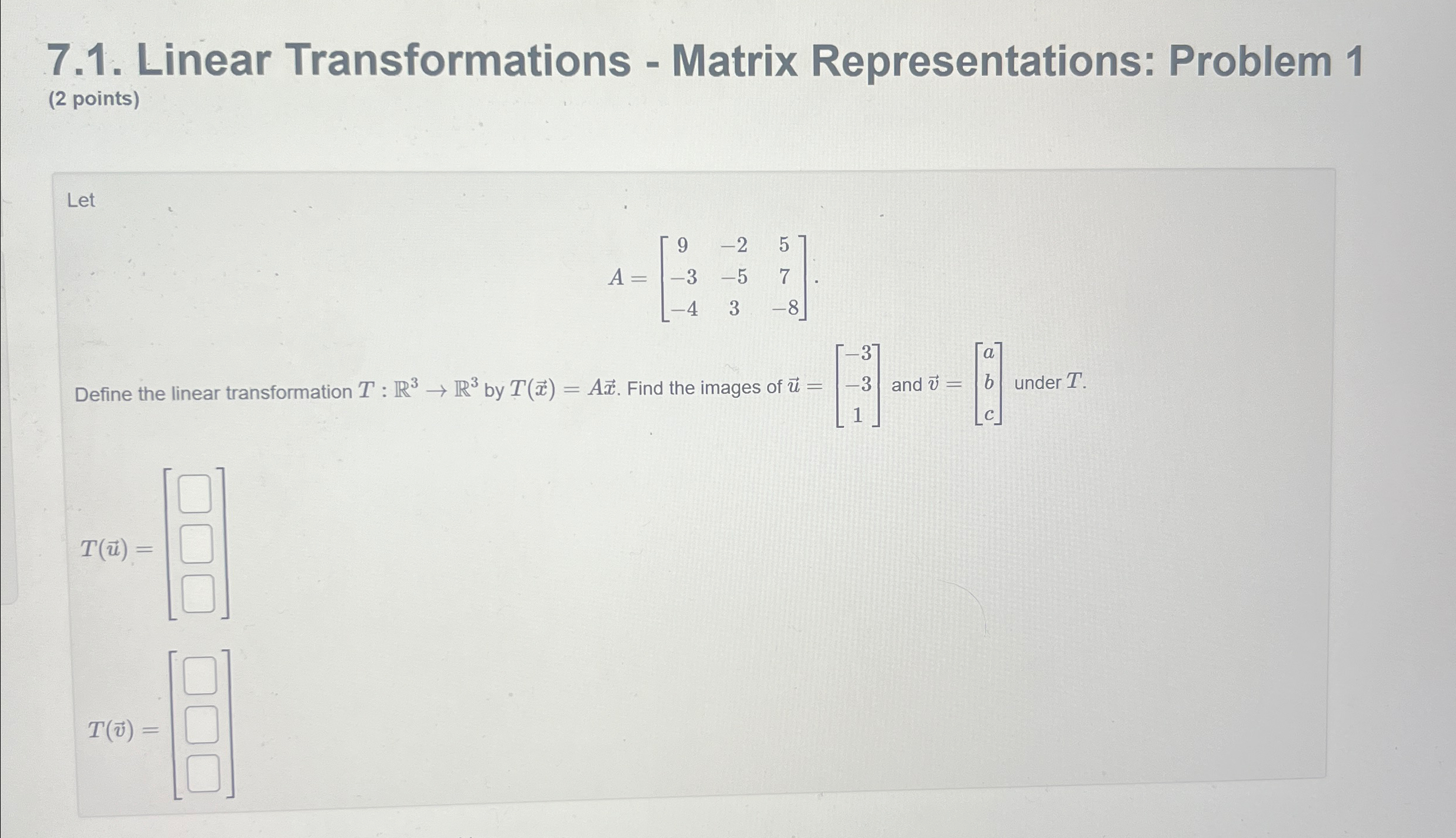 Solved 7.1. ﻿Linear Transformations - ﻿Matrix | Chegg.com