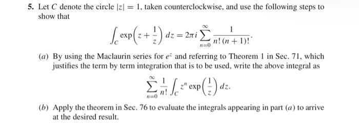 Solved 5. Let C denote the circle |z| = 1, taken | Chegg.com