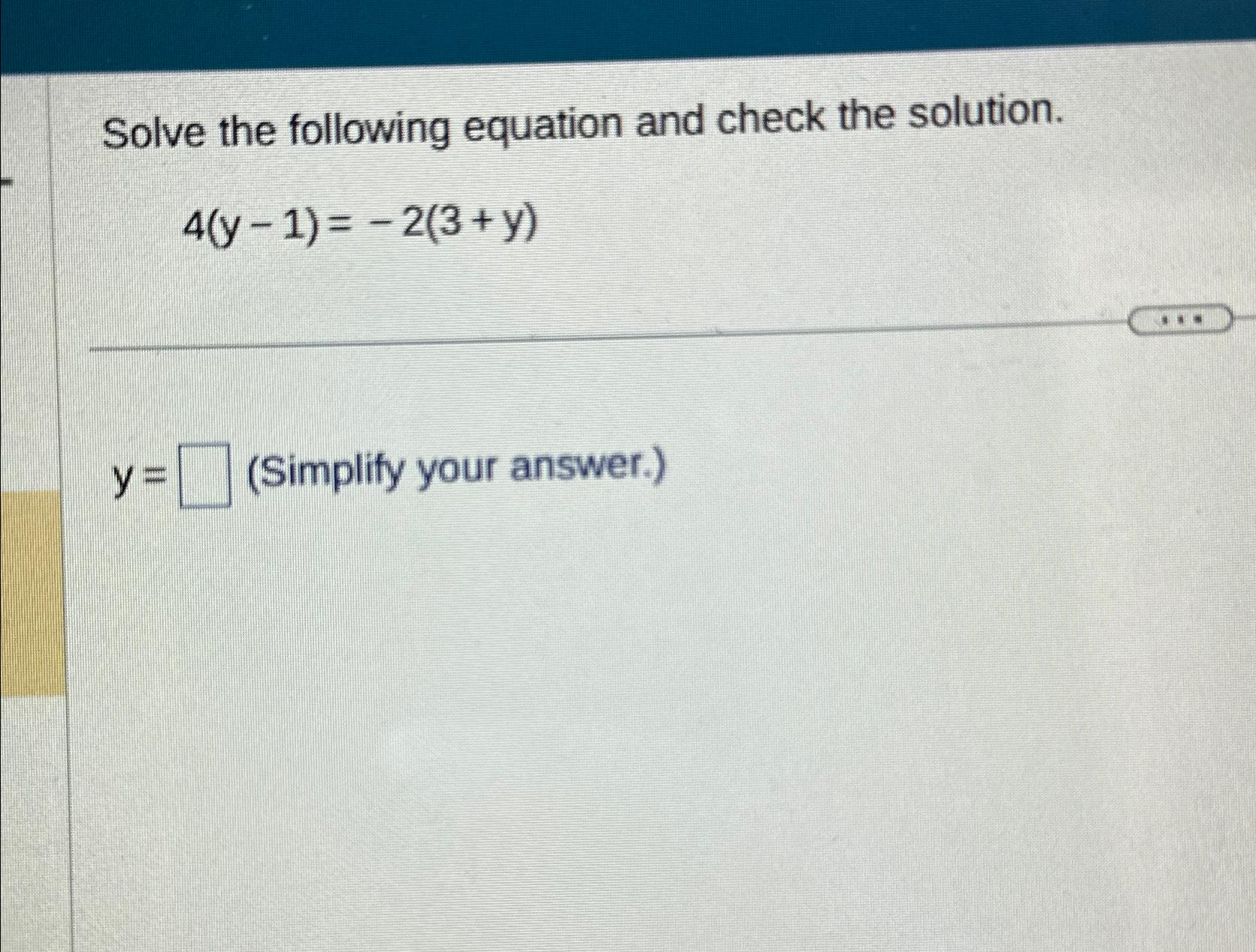 Solved Solve the following equation and check the | Chegg.com