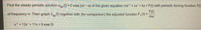 Solved Find The Steady Periodic Solution Xspt C Cos Wt 3602