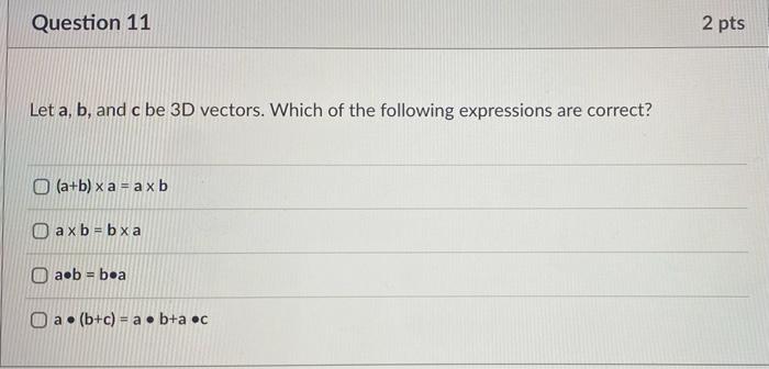 Solved 3D Vectors and Applications Question 11 2 pts Let | Chegg.com