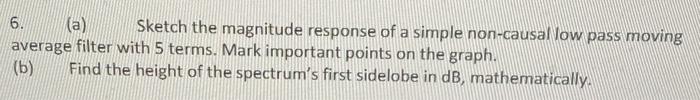 Solved 6. (a) Sketch the magnitude response of a simple | Chegg.com