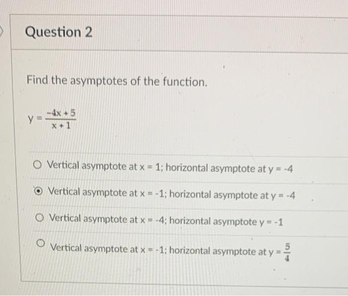 Solved Find the asymptotes of the function. y=x+1−4x+5 | Chegg.com