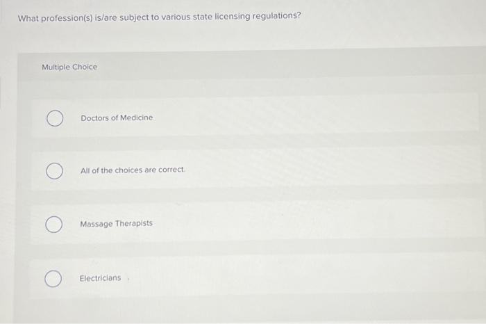 What profession(s) is/are subject to various state | Chegg.com