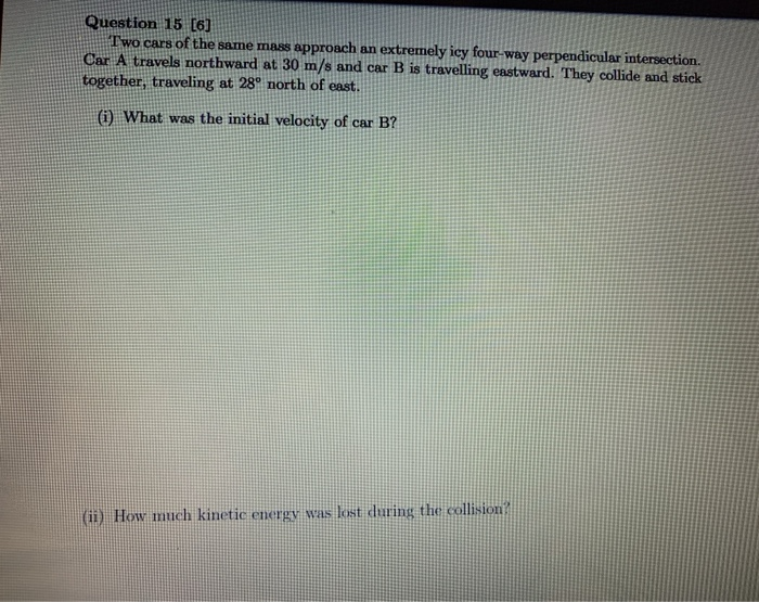 Solved: Question 15 [6] Two Cars Of The Same Mass Approach... | Chegg.com