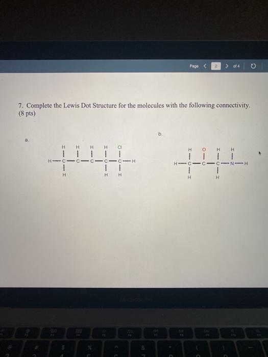 Solved Pago al 4 7. Complete the Lewis Dot Structure for the | Chegg.com