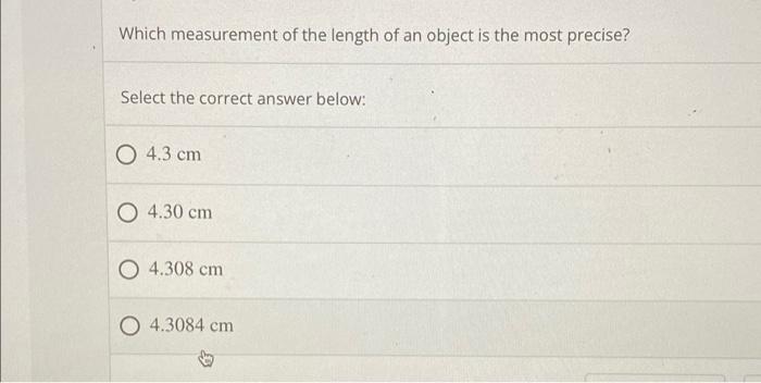 Solved Which measurement of the length of an object is the | Chegg.com