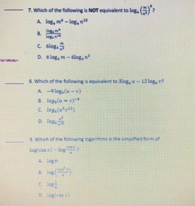 Solved 7. Which of the following is NOT equivalent to log. | Chegg.com