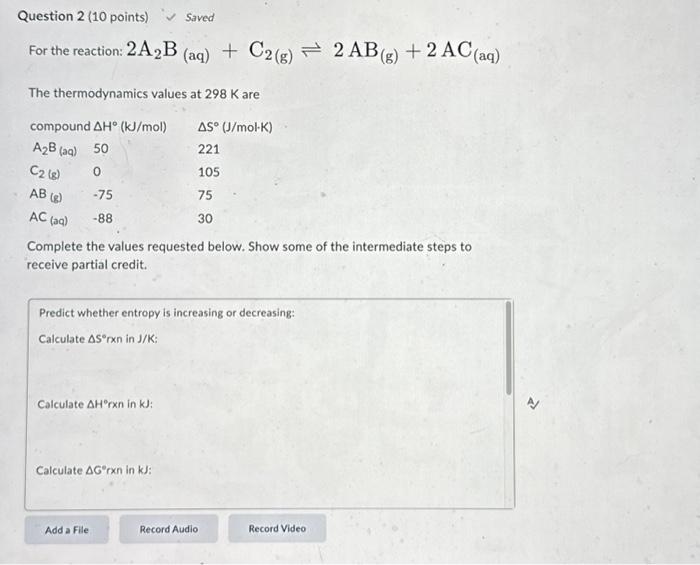 Solved For The Reaction: 2 A2 B(aq)+C2( G)⇌2AB(g)+2AC(aq) | Chegg.com