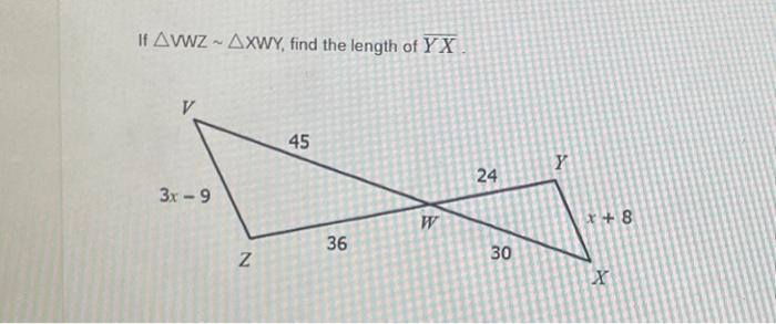 Solved If WWZ∼ xWY, find the length of YX.An 85 toot wire | Chegg.com