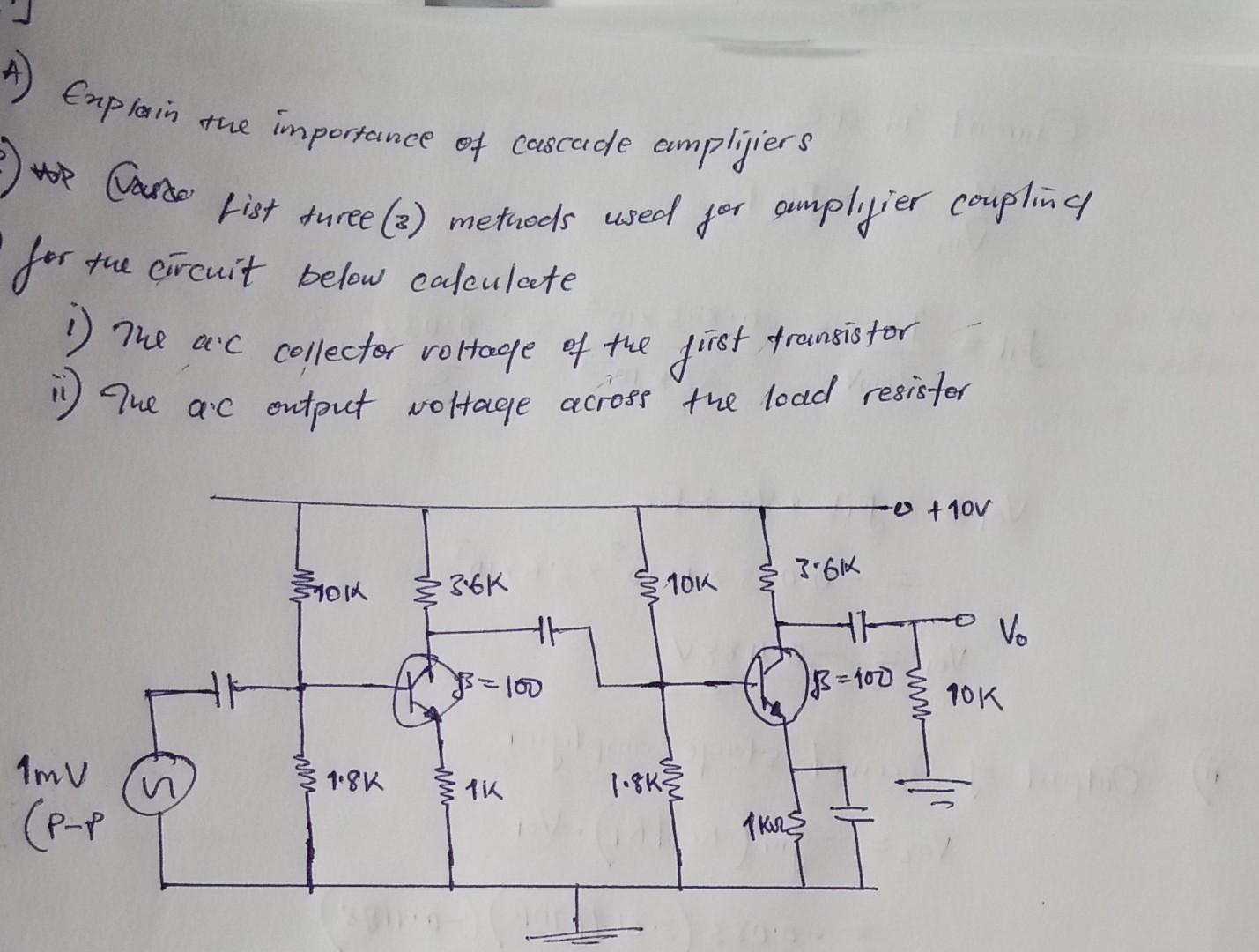 Solved A) Explain the importance of cascade amplifiers 3) to | Chegg.com