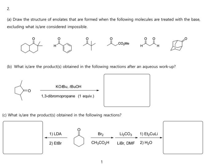 Solved (a) Draw the structure of enolates that are formed | Chegg.com