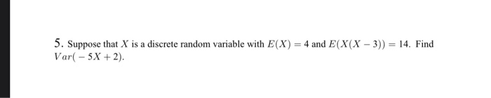 Solved 5. Suppose that X is a discrete random variable with | Chegg.com