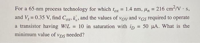 Solved For a 65nm process technology for which tox = 1.4