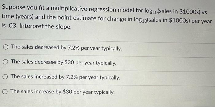 Solved Suppose you fit a multiplicative regression model for | Chegg.com