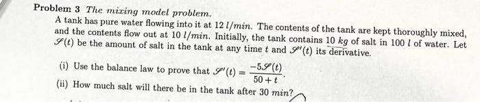 Solved Problem 3 The mixing model problem. A tank has pure | Chegg.com