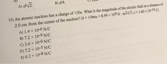 Solved UPV2. b) 474. uvam 12) An atomic nucleus has a charge | Chegg.com