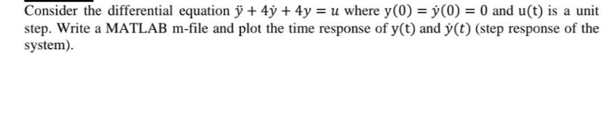 Solved Consider the differential equation y + 4y + 4y = u | Chegg.com