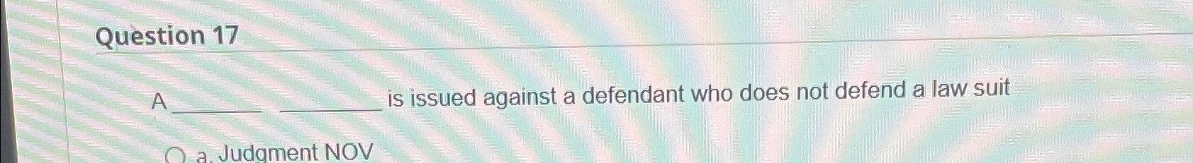 Solved Question 17S issued against a defendant who does not | Chegg.com