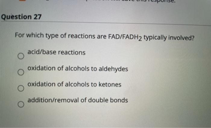 Solved Question 27 For which type of reactions are FAD/FADH2 | Chegg.com