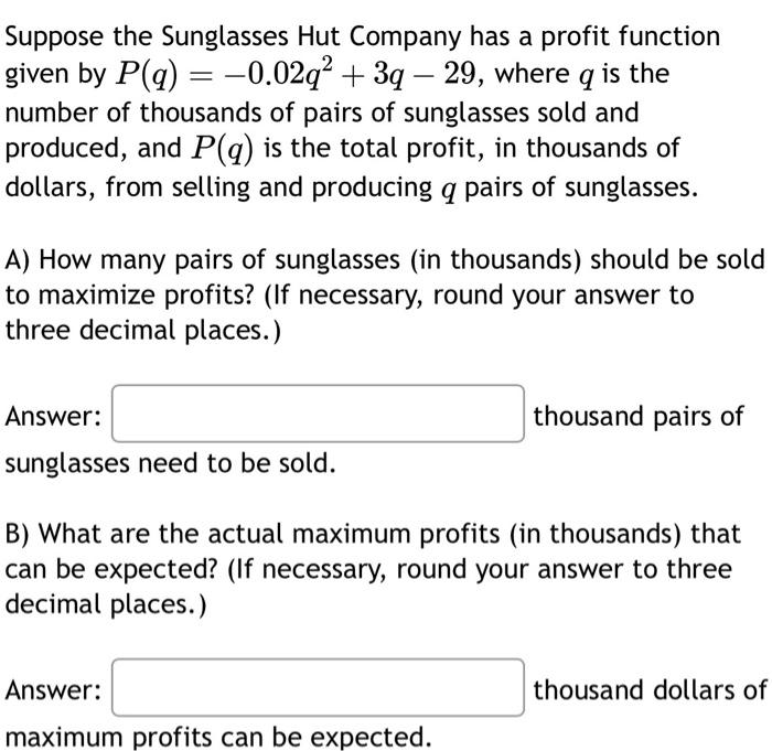 Solved Suppose the Sunglasses Hut Company has a profit