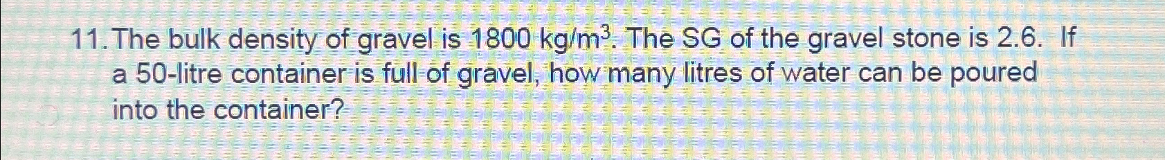 Solved The bulk density of gravel is 1800kgm3. ﻿The SG ﻿of | Chegg.com