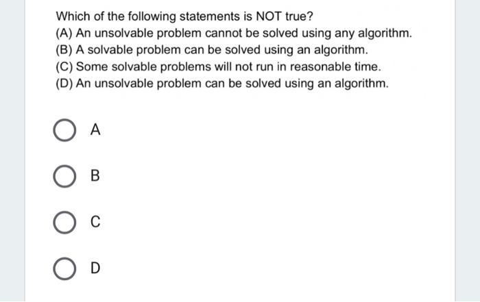 Solved Which of the following statements is NOT true? (A) An | Chegg.com