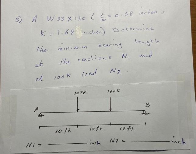 Solved 3) A W 33x130 t = 0.58 inches, K=1.68 inches)