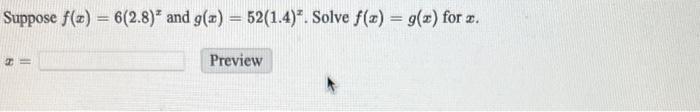 Solved Suppose F X 6 2 8 X And G X 52 1 4 X Solve