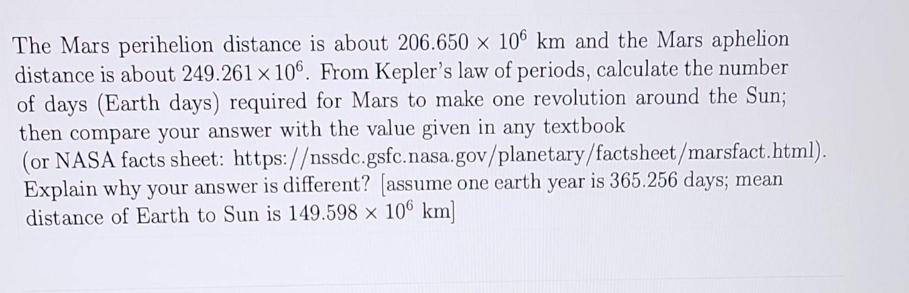 The Mars perihelion distance is about \( 206.650 \times 10^{6} \mathrm{~km} \) and the Mars aphelion distance is about \( 249