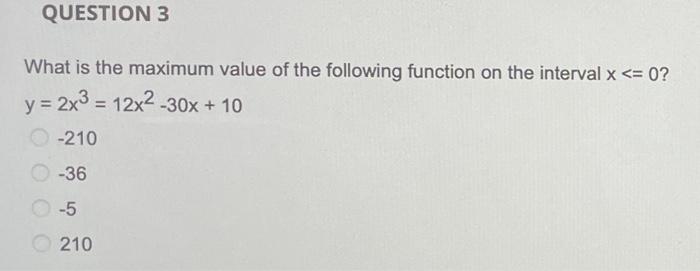 Solved What is the maximum value of the following function | Chegg.com