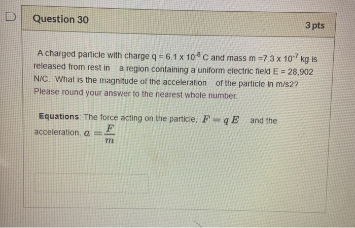 Solved Question 30 3 pts A charged particle with charge q = | Chegg.com