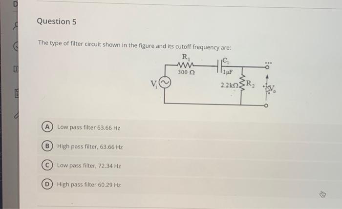 Solved The Type Of Filter Circuit Shown In The Figure And | Chegg.com