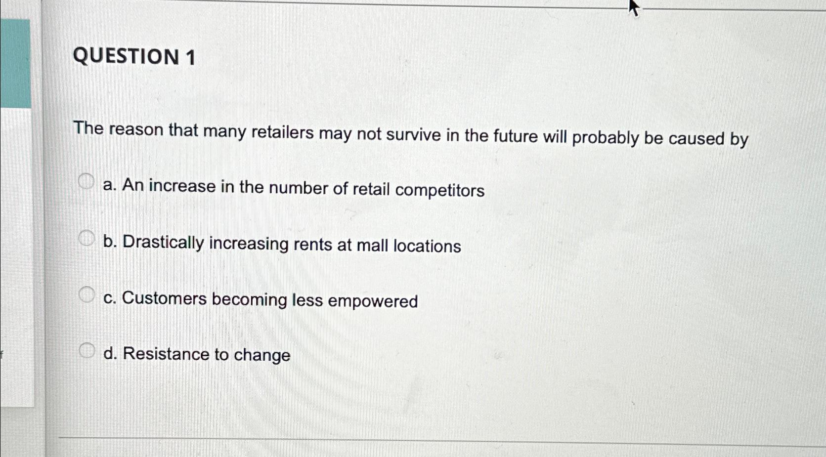 Solved QUESTION 1The reason that many retailers may not | Chegg.com