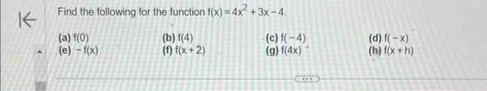 Solved Find the following for the function f(x)=4x2+3x−4 (a) | Chegg.com