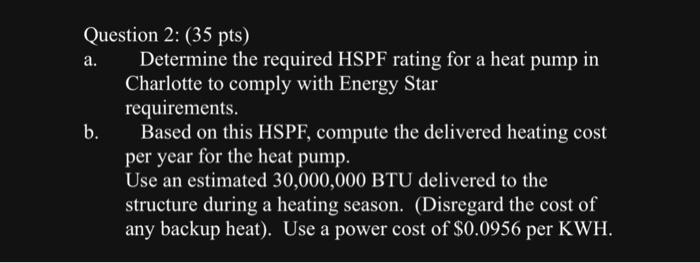 Solved Question 2: (35 Pts) A. Determine The Required HSPF | Chegg.com