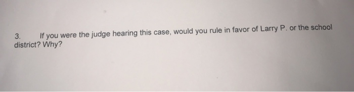 Solved Larry P. v. Wilson Riles 41 412 13 This 1979 suit was | Chegg.com