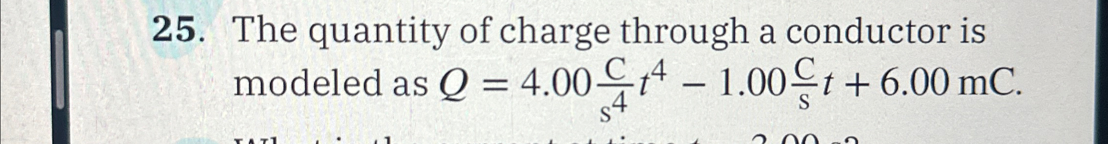 Solved The quantity of charge through a conductor is modeled | Chegg.com