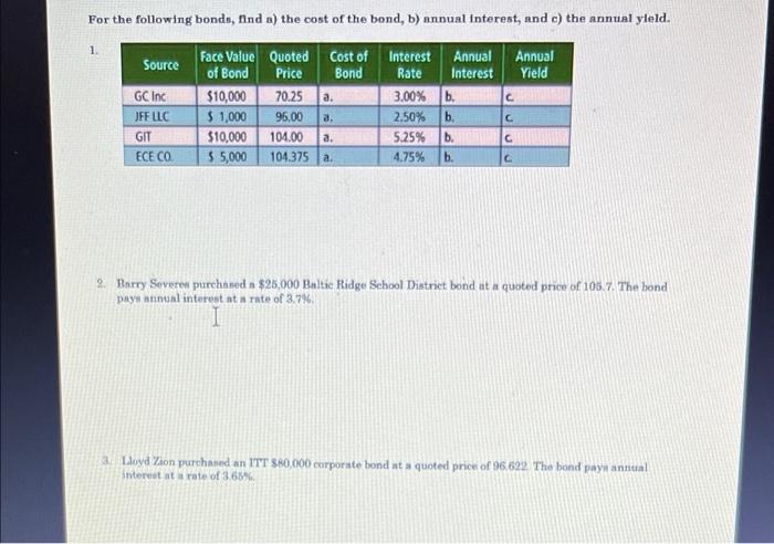 Solved For the following bonds, find a) the cost of the | Chegg.com