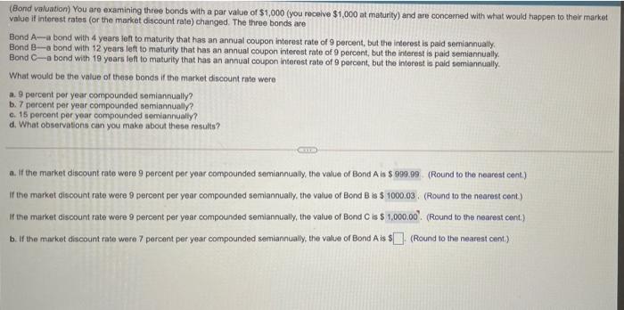 Solved (Bond valuation) You are examining three bonds with a | Chegg.com