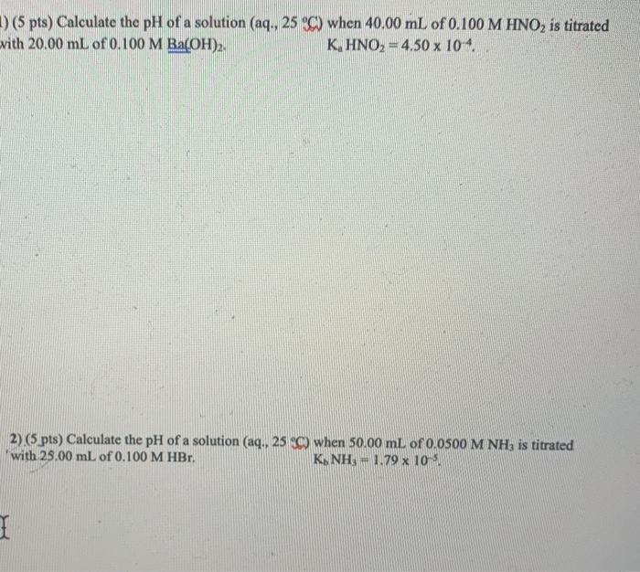Solved 1) (5 pts) Calculate the pH of a solution (aq.. 25 | Chegg.com